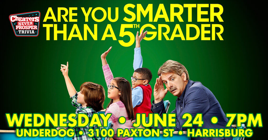 Are You Smarter Than a 5th Grader at Underdog Sports Bar - Harrisburg - June 24