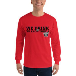 LS We Drink Shirt