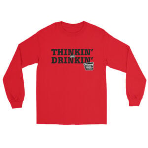 LS Thinkin Drinkin Shirt