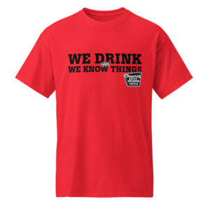 We Drink T-Shirt