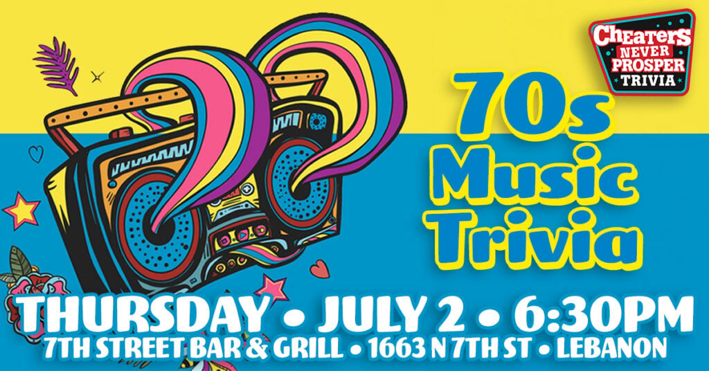 70s Music Trivia at 7th Street Bar & Grill - Lebanon - July 2