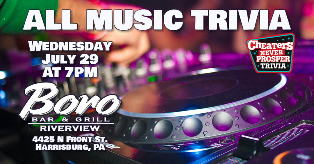 All Music Trivia at Boro Bar & Grill RiverView Harrisburg - July 29