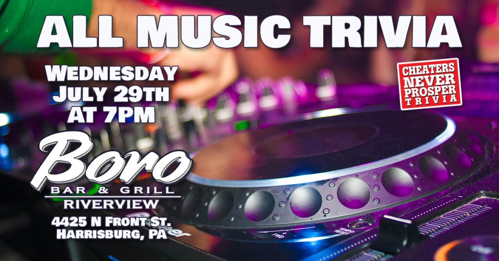 All Music Trivia at Boro Bar & Grill RiverView Harrisburg - July 29