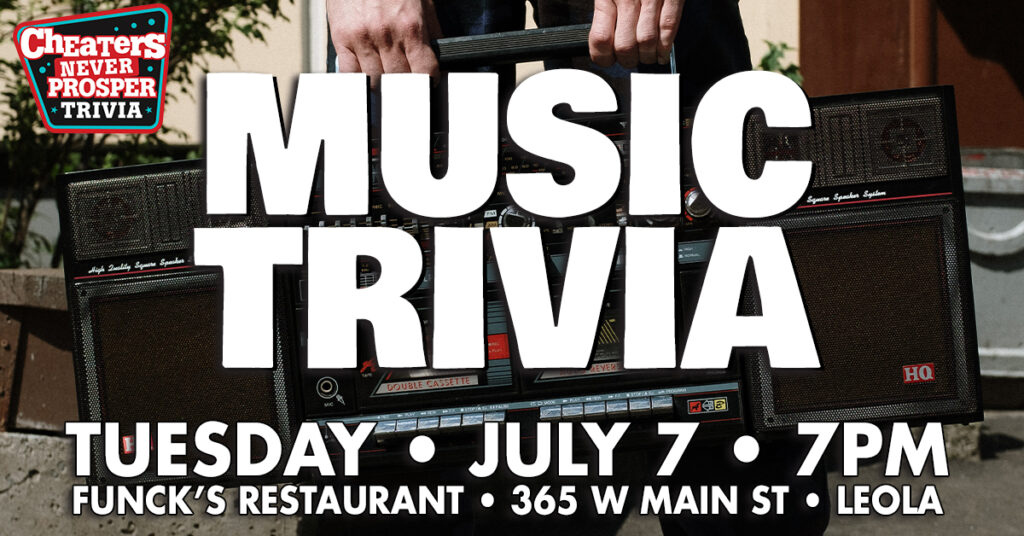 All Music Trivia at Funck's Restaurant Leola - July 7