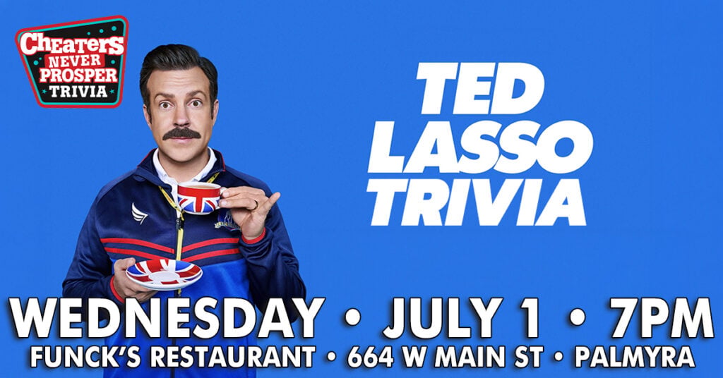 Ted Lasso Trivia at Funck's Restaurant - Palmyra - July 1