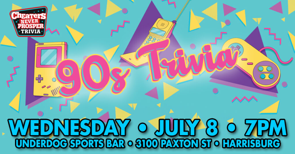 90s Trivia at Underdog Sports Bar & Grill - Harrisburg Paxton St - July 8