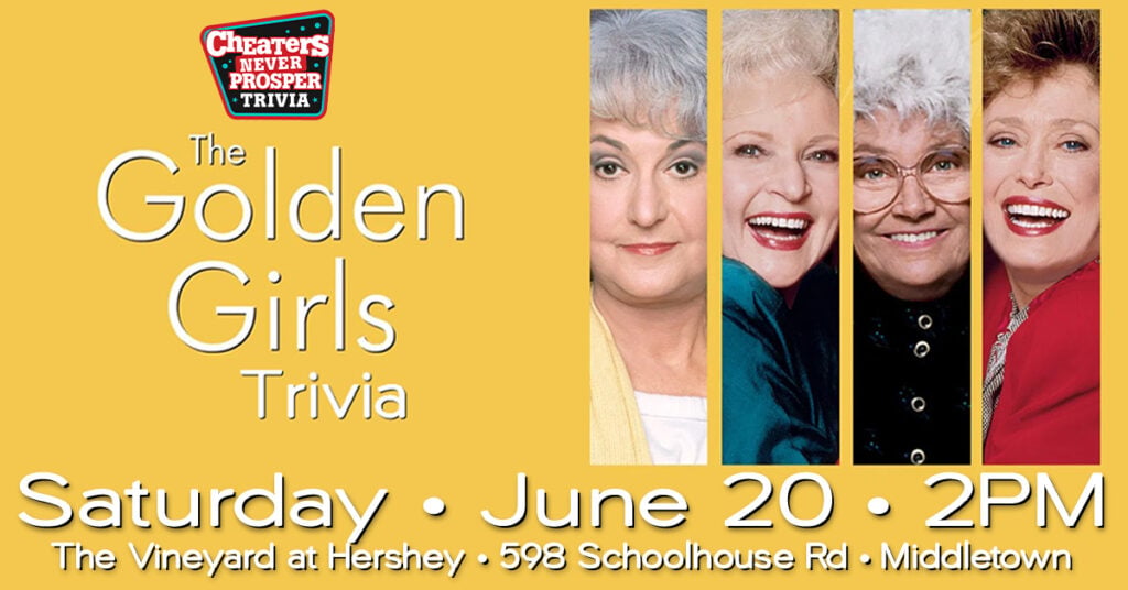 The Golden Girls Trivia at The Vineyard at Hershey - Middletown - June 20