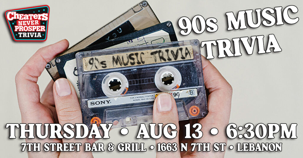90s Music Trivia at 7th Street Bar & Grill in Lebanon, PA on August 13, 2026 at 6:30 pm