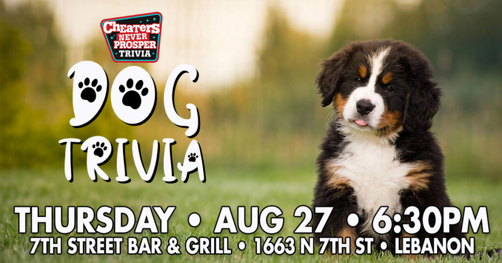 Dog Trivia at 7th Street Bar & Grill in Lebanon, PA on August 27, 2026 at 6:30 pm