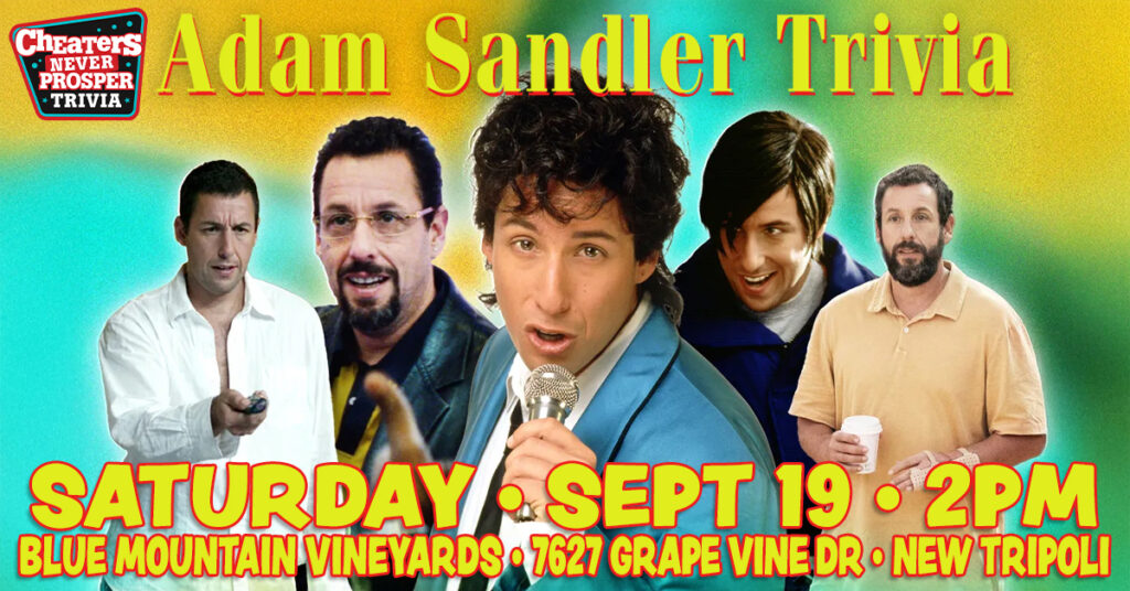 Adam Sandler Trivia at Blue Mountain Vineyard in New Tripoli, PA on September 19, 2026 at 2 pm
