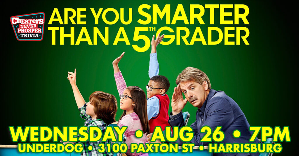 Are You Smarter Than a 5th Grader? Trivia at Underdog Sports Bar & Grill in Harrisburg, PA on August 26, 2026 at 7 pm