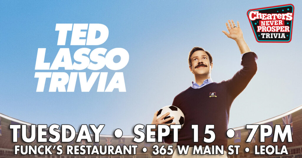 Ted Lasso Trivia at Funck's Restaurant in Leola, PA on September 15, 2026 at 7 pm