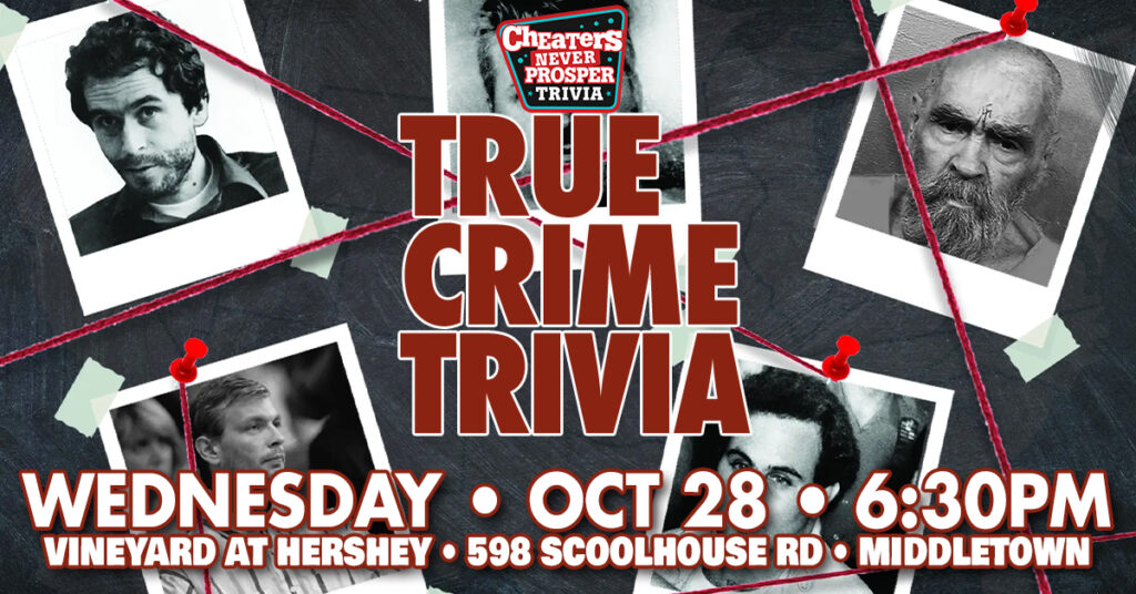 True Crime Trivia at The Vineyard at Hershey in Middletown on October 28, 2026 at 6:30pm