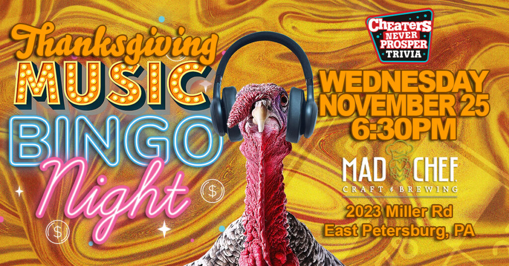 Thanksgiving Music Bingo Night at Mad Chef Craft Brewing in East Petersburg, PA on Wednesday, November 25, 2026 at 6:30PM