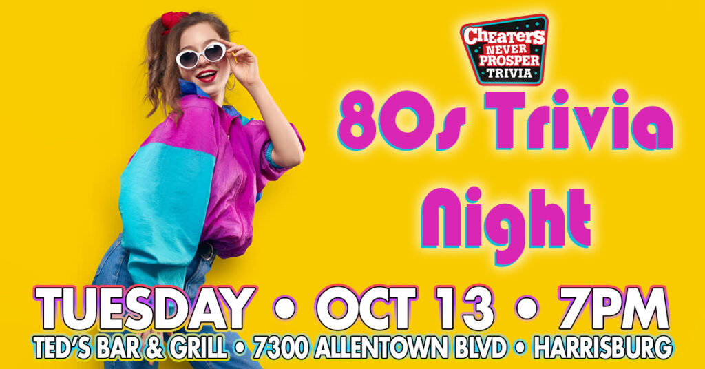 80s Trivia at Ted's Bar & Grill in Harrisburg on October 13, 2026 at 7 PM