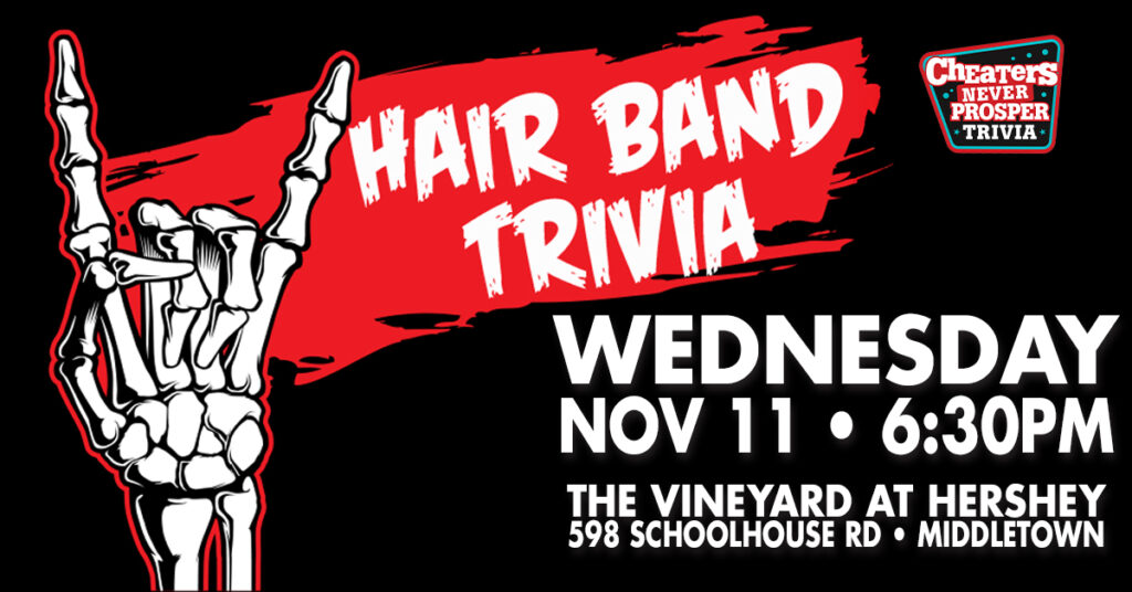 Hair Band Trivia at The Vineyard at Hershey in Middletown on November 11, 2026 at 6:30 PM